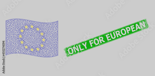 Mesh polygonal waving Europe flag and scratched Only for European rectangle stamp seal. Model is designed on waving Europe flag. Green rectangle Only for European scratched stamp.