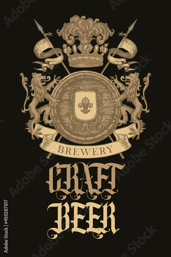 Banner for craft beer with a vintage coat of arms on a black background. Hand-drawn vector brewery heraldry with a wooden barrel, lions, flags, spears, crown and a fleur de lis on a knightly shield
