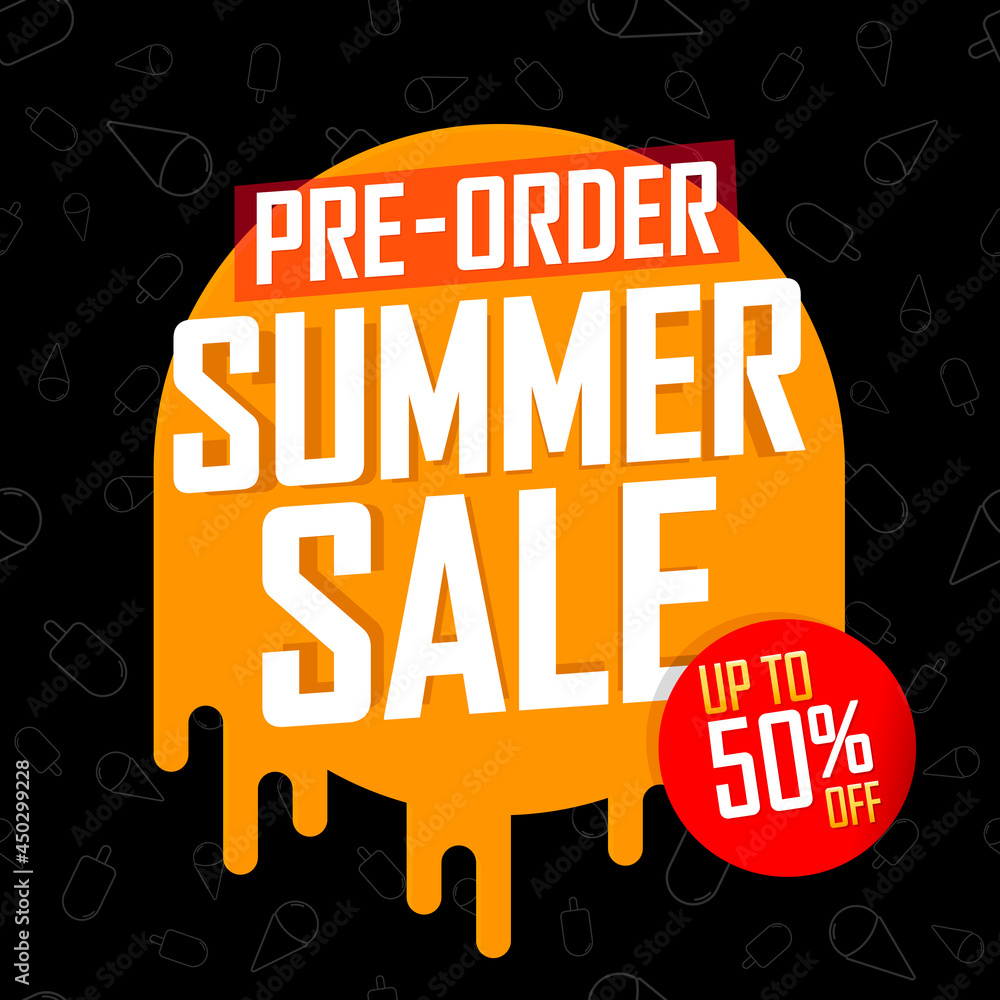 Pre-Order Summer Sale, up to 50% off, discount poster design template, promo shopping banner