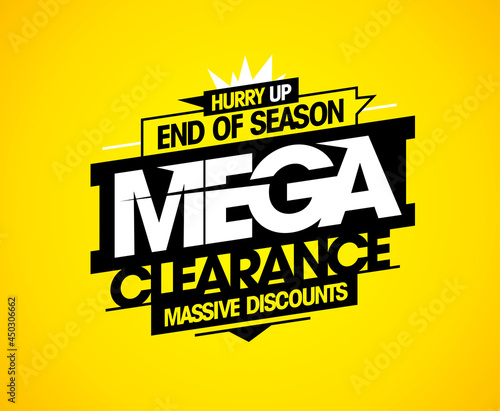 End of season mega clearance, massive discounts, advertising sale banner