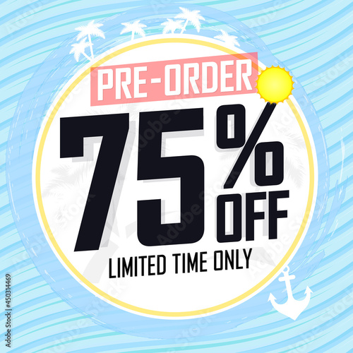 Pre-Order Sale 75% off, poster design template. Promotion banner for shop or online store, vector illustration.