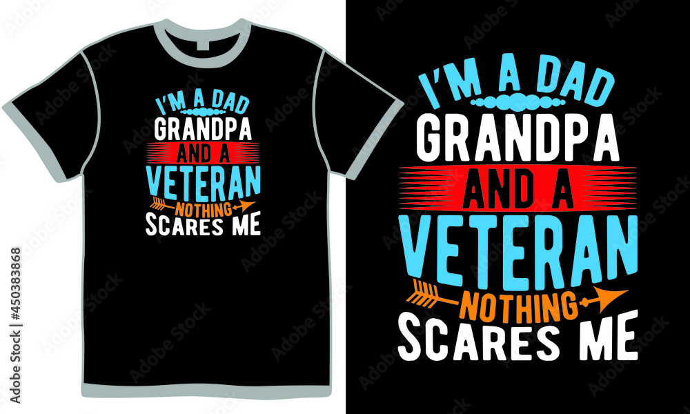 i’m a dad grandpa and a veteran nothing scares me, the best dads ever, us veteran, father and daughter, best gifts for military dad, veteran dad clothing i’m a dad grandpa and a veteran nothing scares me, the best dads ever, us veteran, father and daughter, best gifts for military dad, veteran dad clothing