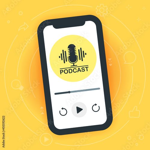 Mobile smartphone with podcast logo on the screen. Internet radio broadcast. Abstract man listening to or recording an audio podcast. Sign with a microphone. Isolated vector illustration.