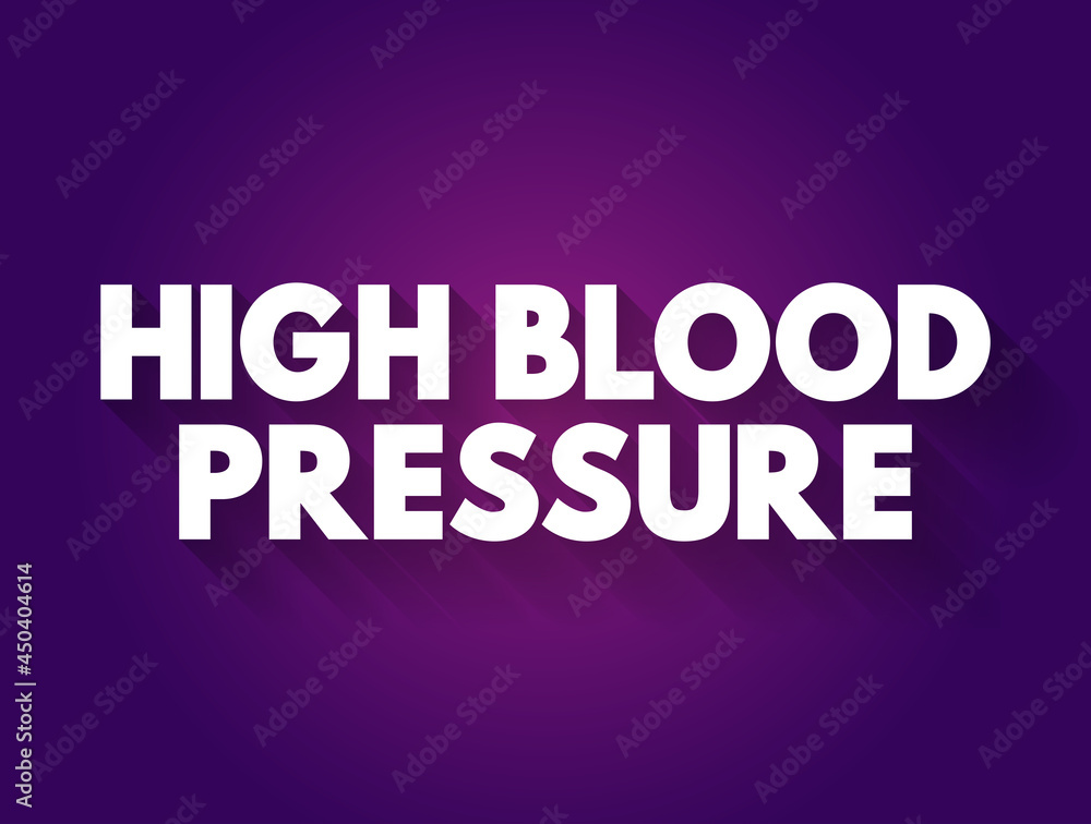 High blood pressure text quote, medical concept background High blood pressure text quote, medical concept background