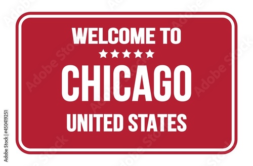 WELCOME TO CHICAGO - UNITED STATES  words written on red street sign stamp