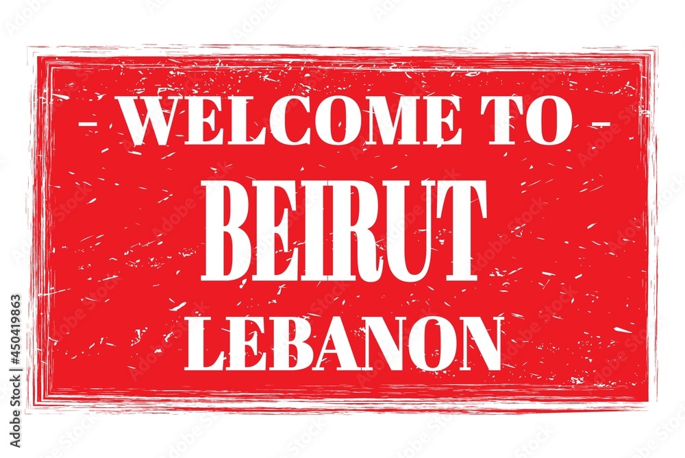 Fototapeta premium WELCOME TO BEIRUT - LEBANON, words written on red stamp