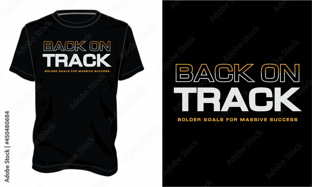 Back on track. Typography t-shirt design Ready to print. Modern, simple, lettering t shirt vector illustration isolated on black template. Trendy Apparel calligraphy text graphic. Back on track. Typography t-shirt design Ready to print. Modern, simple, lettering t shirt vector illustration isolated on black template. Trendy Apparel calligraphy text graphic.
