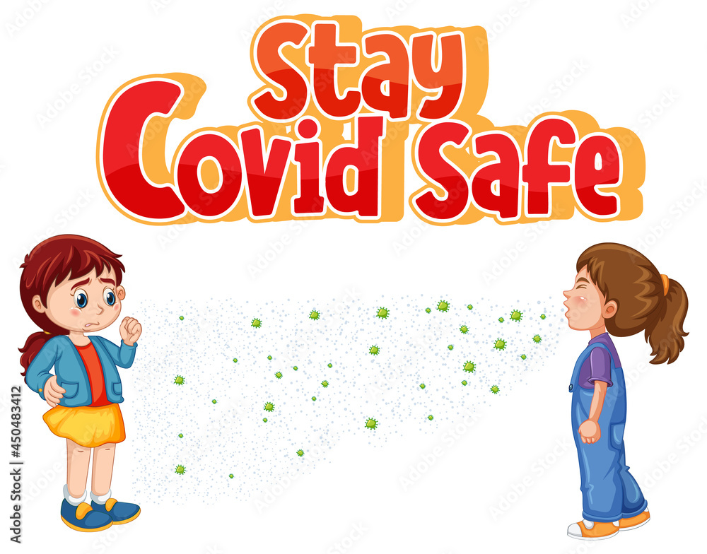 Stay Covid Safe font in cartoon style with two girl keeping social distance isolated on white background Stay Covid Safe font in cartoon style with two girl keeping social distance isolated on white background
