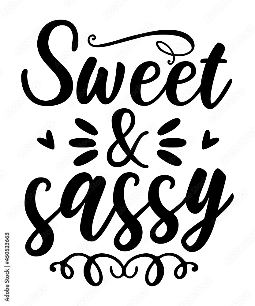 sassy svg tshirt design .Sweet And Sassy Svg, Sassy Saying Svg, Sarcastic Svg sassy svg tshirt design .Sweet And Sassy Svg, Sassy Saying Svg, Sarcastic Svg