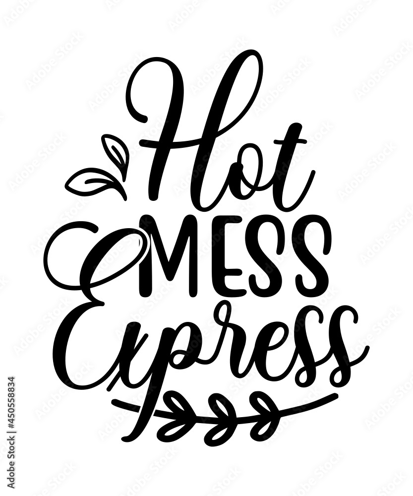 Hot Mess Express T-shirt, Hot Mess Express svg quotes, Tee, Mom T-shirt, Mother's Day shirt, Mother Tee, Funny Mom Quotes, Funny T-shirt, Family T-shirt, Gift for Mom, Hot mess Express Shirt, Hot Mess Hot Mess Express T-shirt, Hot Mess Express svg quotes, Tee, Mom T-shirt, Mother's Day shirt, Mother Tee, Funny Mom Quotes, Funny T-shirt, Family T-shirt, Gift for Mom, Hot mess Express Shirt, Hot Mess