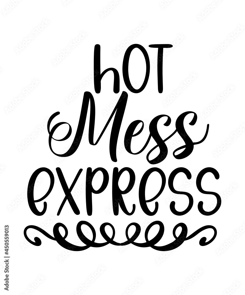 Hot Mess Express T-shirt, Hot Mess Express svg quotes, Tee, Mom T-shirt, Mother's Day shirt, Mother Tee, Funny Mom Quotes, Funny T-shirt, Family T-shirt, Gift for Mom, Hot mess Express Shirt, Hot Mess Hot Mess Express T-shirt, Hot Mess Express svg quotes, Tee, Mom T-shirt, Mother's Day shirt, Mother Tee, Funny Mom Quotes, Funny T-shirt, Family T-shirt, Gift for Mom, Hot mess Express Shirt, Hot Mess