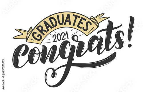 Congratulations Graduates 2021. Celebration text poster. Graduates class of 2021 vector concept as template for cards, posters, banners, labels.