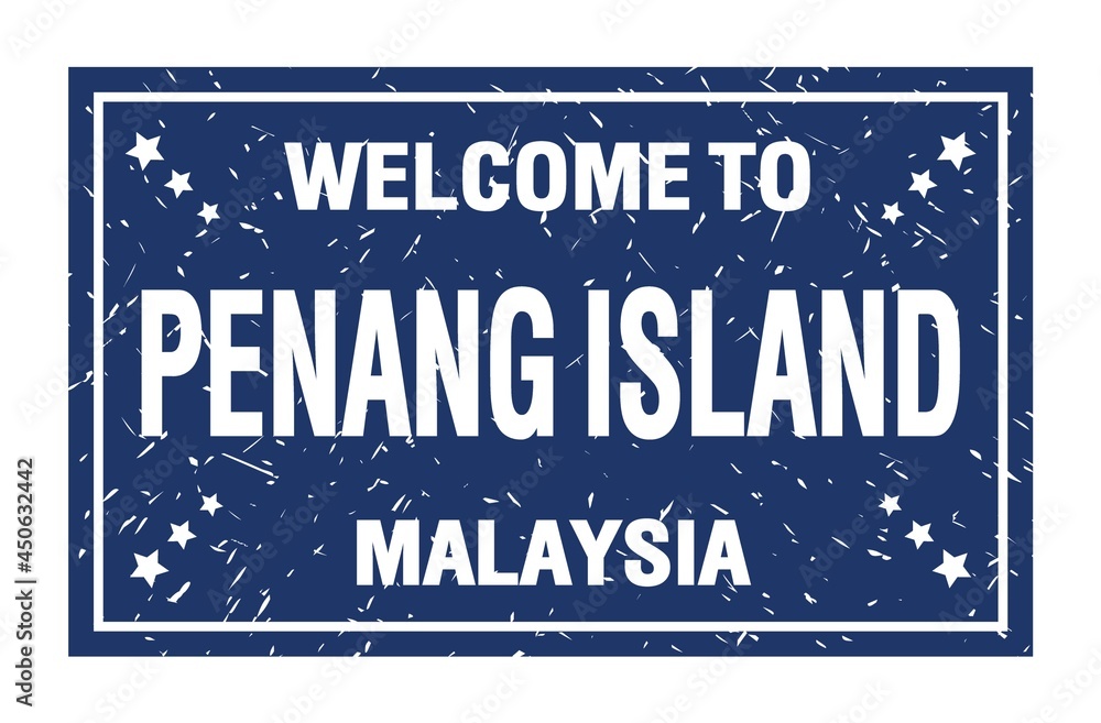 WELCOME TO PENANG ISLAND - MALAYSIA, words written on blue rectangle stamp