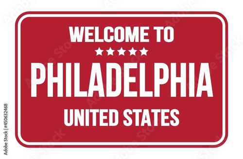 WELCOME TO PHILADELPHIA - UNITED STATES  words written on red street sign stamp