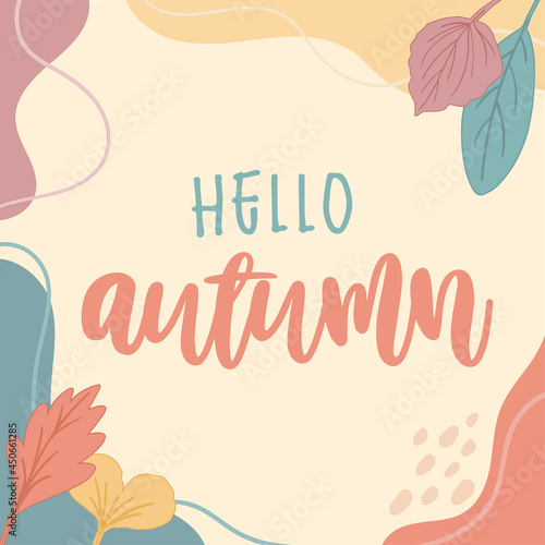 Vector illustration autumn vibers abstract background. Pastel colors with autumn leaves and lettering