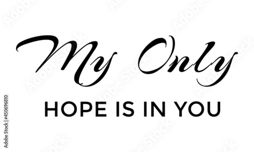 Christian Quote, Typography for print or use as poster, card, flyer or T Shirt