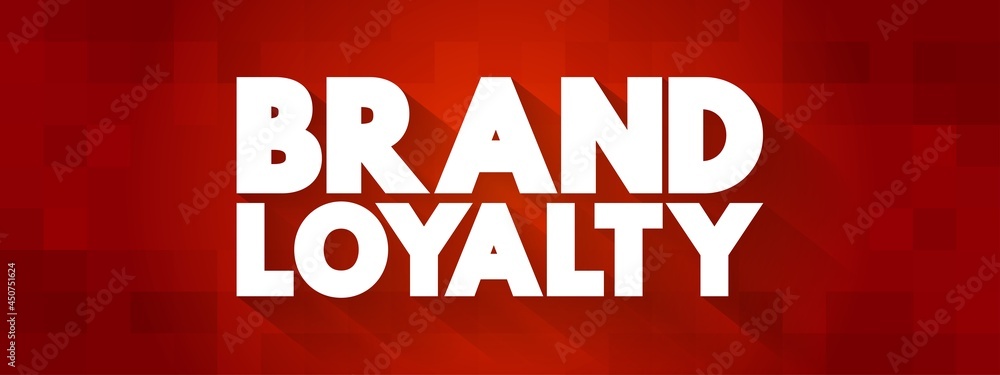 Brand Loyalty text quote, concept background Brand Loyalty text quote, concept background