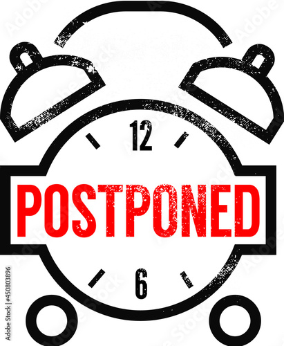 Postponed clock sign. Black clock with alarm and word Postponed on it. Rubber stamp style.