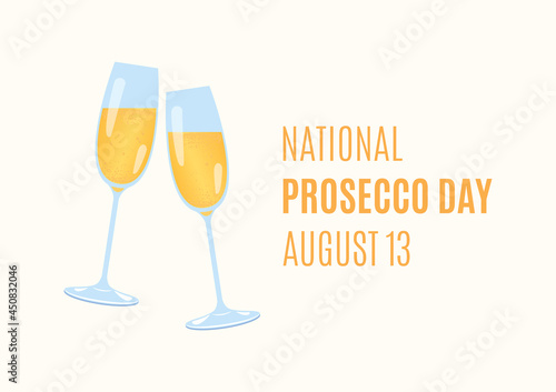 National Prosecco Day vector. Glasses of sparkling wine icon vector. Prosecco wine celebratory toast vector. Prosecco Day Poster, August 13. Important day