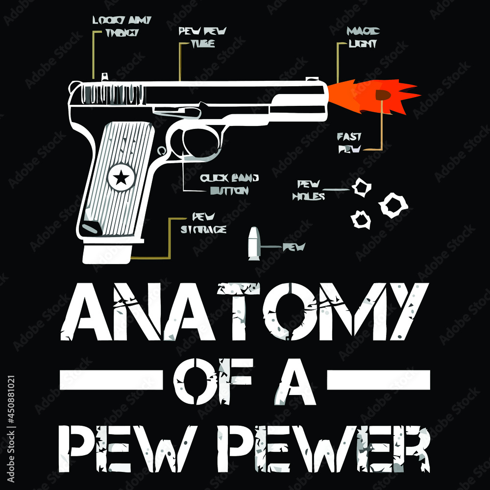 anatomy of a pew pewer ammo gun amendment meme l trucker cap vector design  illustration print poster wall art canvas Stock Vector | Adobe Stock