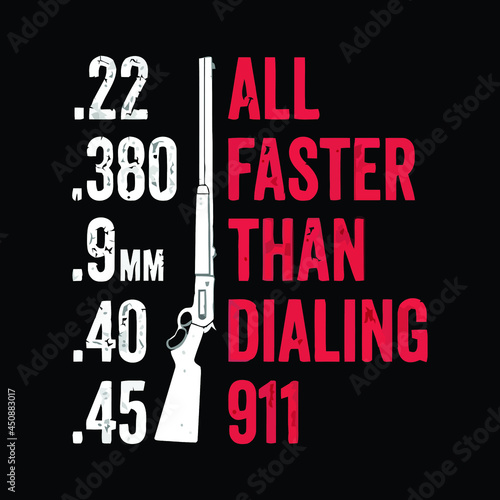 Photo all faster than dialing 911 gun ammo lovers bullet premium art vector design ill