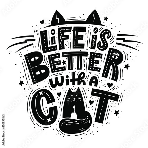 Vászonkép life is better with a cat lettering composition vector design vector illustratio