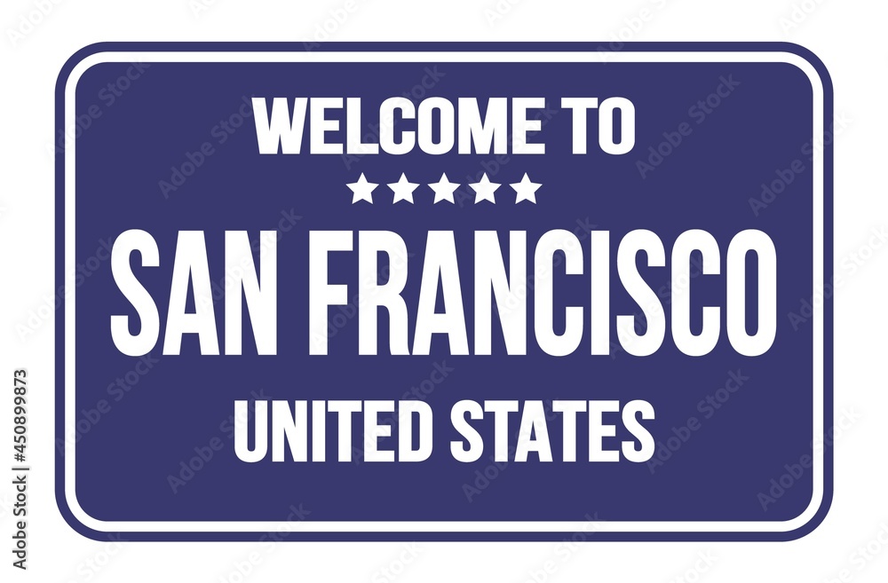WELCOME TO SAN FRANCISCO - UNITED STATES, words written on blue street sign stamp