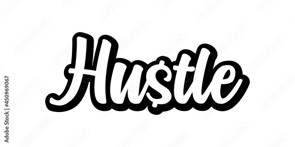 Hustle black and white text Hustle black and white text