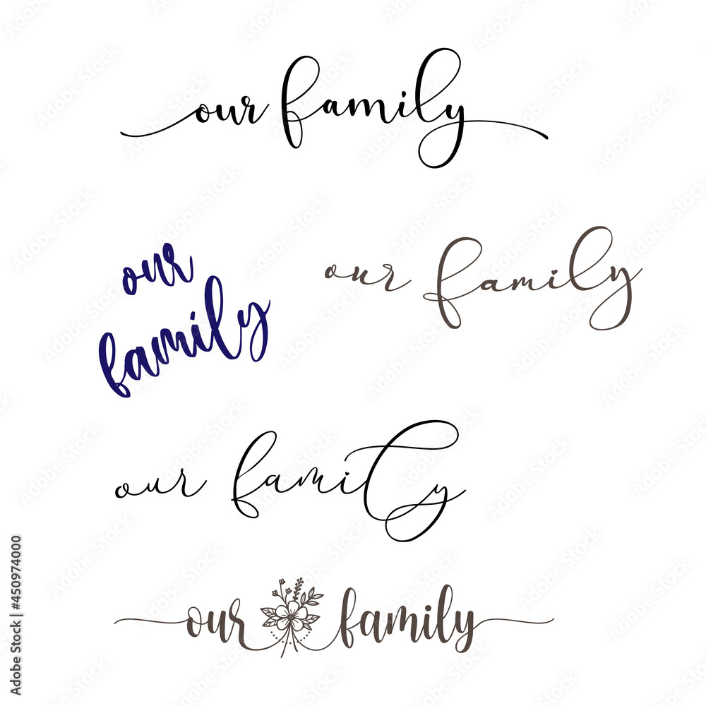 our family calligraphy hand lettering text to inscription for a photography in a photo album, vector illustration our family calligraphy hand lettering text to inscription for a photography in a photo album, vector illustration