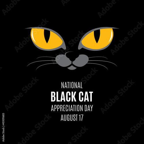 National Black Cat Appreciation Day vector. Yellow cat eyes on a black background vector. Face of a black domestic cat icon. Black Cat Appreciation Day Poster, August 17. Important day