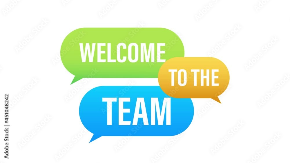 Welcome to the team written on speech bubble. Advertising sign. Motion graphics. Welcome to the team written on speech bubble. Advertising sign. Motion graphics.
