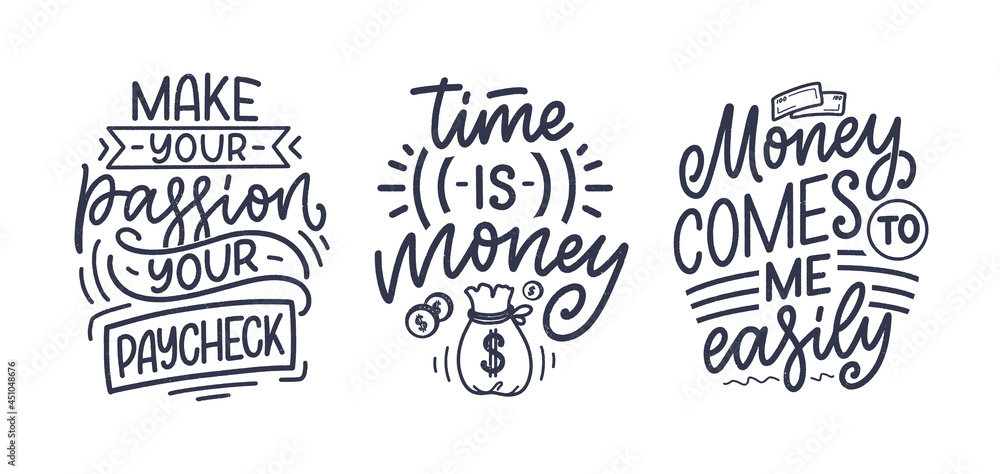 Set with hand drawn lettering quotes in modern calligraphy style about money. Slogans for print and poster design. Vector