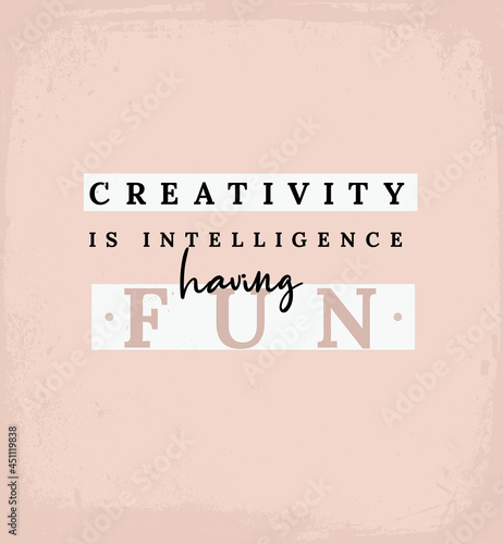 Creativity Is Intelligence Having Fun