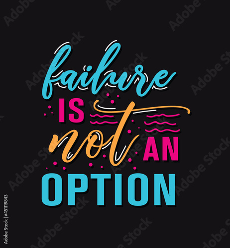 Failure is not an option - quote