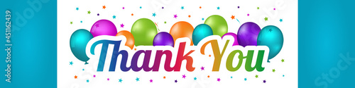 Thank You Banner - Colorful Vector Illustration With Balloons And Confetti Stars