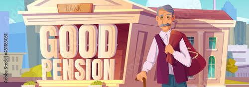 Good pension poster with old man with money sack