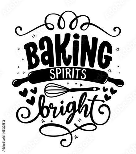 Baking spirits bright - Hand drawn vector illustration. Black wall decoration poster with whisker and rolling pin. Good for, poster, greeting card, banner, textile, gift, kitchen towels. Happy Holiday