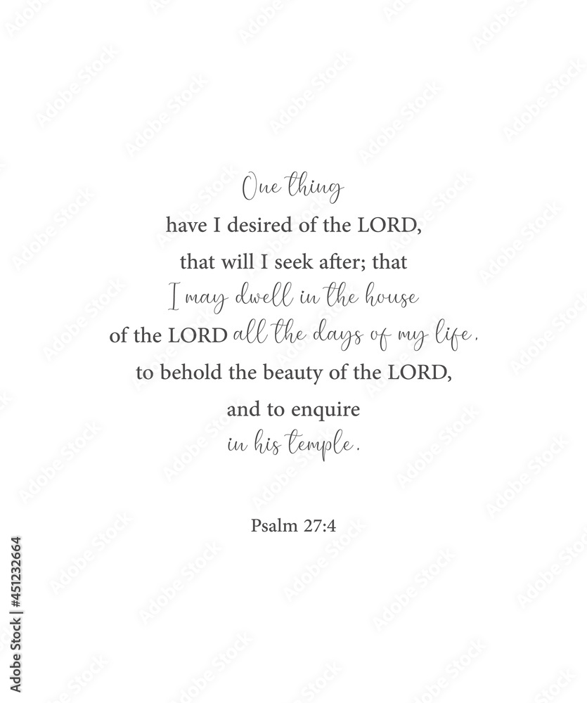 Obraz premium One thing have I desired of the LORD, Psalm 27:4, bible verse printable, christian wall decor, scripture wall print, Home wall decor, cute banner, Minimalist Print, creative card, vector illustration