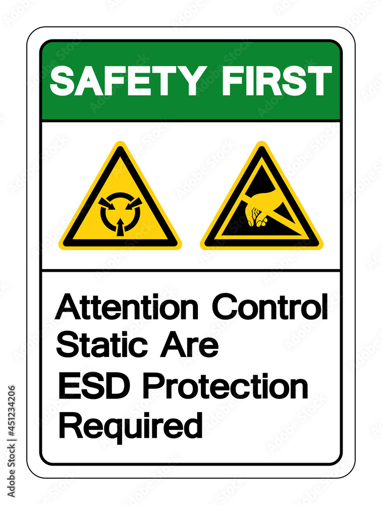 Safety First Attention Static Control Area ESD Protection Required Symbol Sign, Vector Illustration, Isolated On White Background Label .EPS10 Safety First Attention Static Control Area ESD Protection Required Symbol Sign, Vector Illustration, Isolated On White Background Label .EPS10