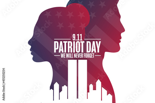 Patriot Day. 9.11. We Will Never Forget. Template for background, banner, card, poster with text inscription. Vector EPS10 illustration.