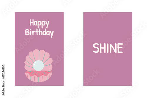 Birthday greeting cards with peal shell, Happy Birthday sign and funny quote Shine. Funny cartoon illustration. Cute sea animals character