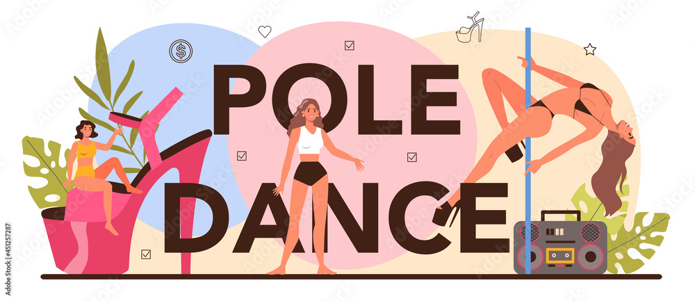 Pole dance typographic header. Female stripper in club, stripper posing