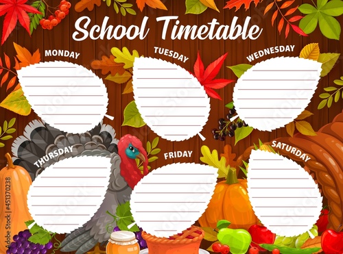 Education school timetable schedule. Thanksgiving and autumn harvest vector template with cartoon turkey, pumpkin, fallen leaves and fruits crop. Kids time table for lessons, weekly planner frame