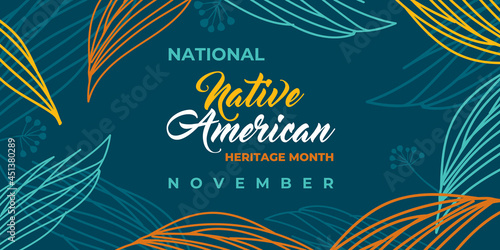 Native american heritage month. Vector banner, poster, card, content for social media with text National native american heritage month. Green background with leaves and rowan