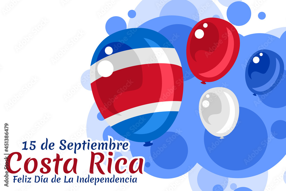 Fototapeta premium Translation: September 15, Costa Rica, Happy Independence day. Happy Independence Day of Costa Rica vector illustration. Suitable for greeting card, poster and banner.