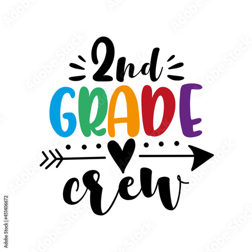 2nd Grade crew -  calligraphy hand lettering isolated on white background. First day of school. Vector design. photo