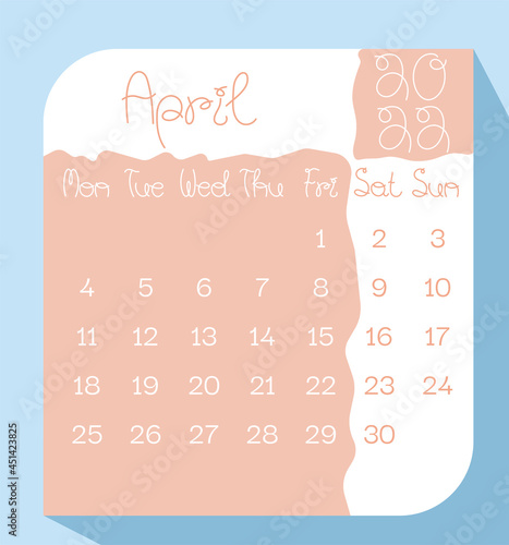 April 2022 calendar planner in pastel color with handwritten letters, week starts on Monday, template, mock up calendar leaf - Illustration. Vector graphic page