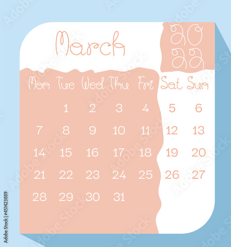 March 2022 calendar planner in pastel color with handwritten letters, week starts on Monday, template, mock up calendar leaf - Illustration. Vector graphic page