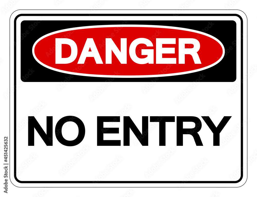 Danger No Entry Symbol Sign, Vector Illustration, Isolated On White Background Label .EPS10 Danger No Entry Symbol Sign, Vector Illustration, Isolated On White Background Label .EPS10