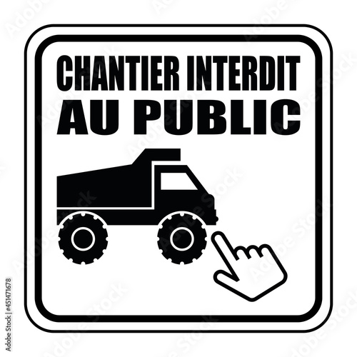 Logo chantier interdit au public.